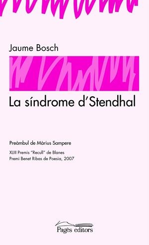 SINDROME D,STENDHAL,PREMI BENET RIBAS DE POESIA 2007 | 9788497795845 | BOSCH,JAUME
