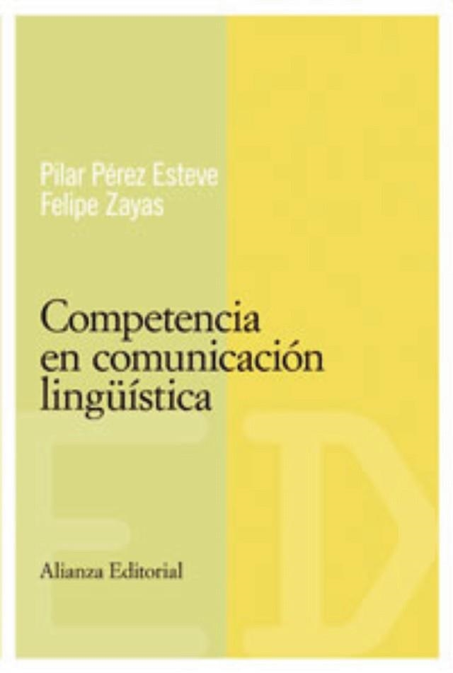 COMPETENCIA EN COMUNICACION LINGUISTICA | 9788420684086 | PEREZ ESTEVE,PILAR ZAYAS,FELIPE