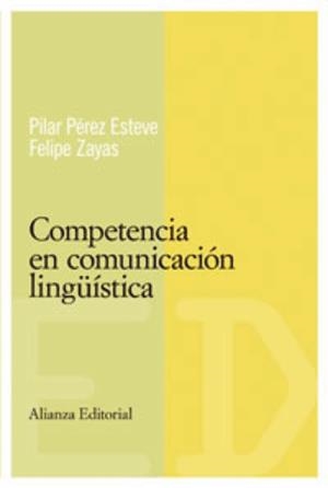 COMPETENCIA EN COMUNICACION LINGUISTICA | 9788420684086 | PEREZ ESTEVE,PILAR ZAYAS,FELIPE