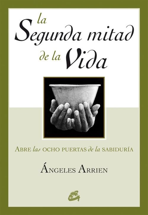 SEGUNDA MITAD DE LA VIDA | 9788484451563 | ARRIEN,ANGELES