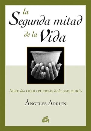 SEGUNDA MITAD DE LA VIDA | 9788484451563 | ARRIEN,ANGELES