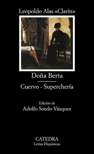 DOÑA BERTA - CUERVO - SUPERCHERIA | 9788437620299 | ALAS,LEOPOLDO(CLARIN)
