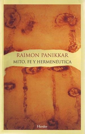 MITO FE Y HERMENEUTICA | 9788425424816 | PANIKKAR,RAIMON