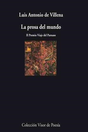 PROSA DEL MUNDO (II PREMIO VIAJE DEL PARNASO) | 9788475226682 | VILLENA,LUIS ANTONIO DE