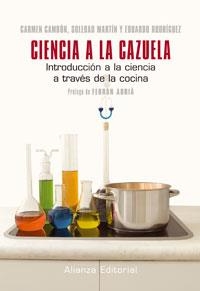 CIENCIA A LA CAZUELA. INTRODUCCION A LA CIENCIA A TRAVES DE LA COCINA | 9788420652900 | CAMBON,CARMEN MARTIN,SOLEDAD RODRIGUEZ,EDUARDO