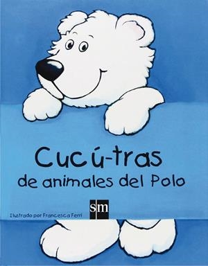 CUCU-TRAS DE ANIMALES DEL POLO | 9788467517743 | FERRI, FRANCESCA