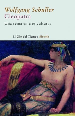 CLEOPATRA REINA DE LAS TRES CULTURAS UNA BIOGRAFIA | 9788498411607 | SCHULLER,WOLFGANG