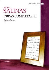 OBRAS COMPLETAS 3 EPISTOLARIO | 9788437624181 | SALINAS,PEDRO
