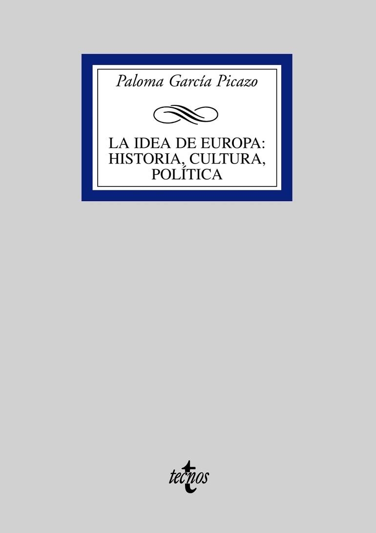 IDEA DE EUROPA: HISTORIA, CULTURA, POLITICA | 9788430946815 | GARCIA PICAZO,PALOMA
