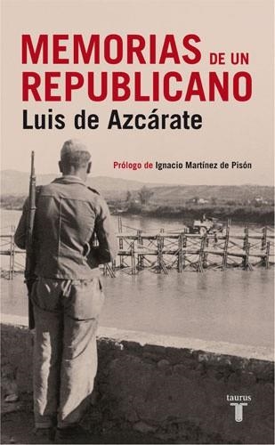 MEMORIAS DE UN REPUBLICANO | 9788430606542 | AZCARATE,LUIS DE