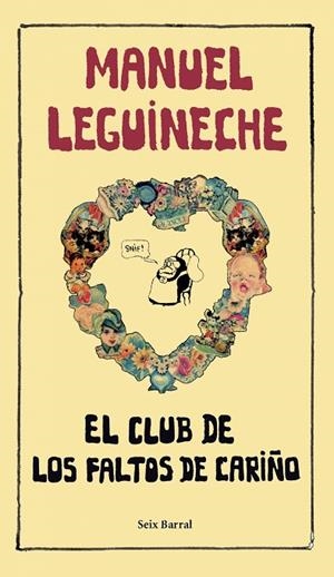 CLUB DE LOS FALTOS DE CARIÑO | 9788432296833 | LEGUINECHE,MANUEL