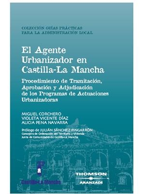 AGENTE URBANIZADOR EN CASTILLA LA MANCHA | 9788483552650 | CORCHERO,MIGUEL VICENTE DIAZ,VIOLETA PENA NAVARRA,ALICIA