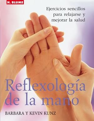 REFLEXOLOGIA DE LA MANO | 9788489840973 | KUNZ,BARBARA