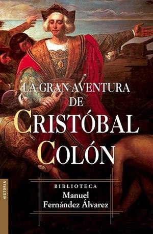 GRAN AVENTURA DE CRISTOBAL COLON | 9788467027310 | FERNANDEZ ALVAREZ,MANUEL