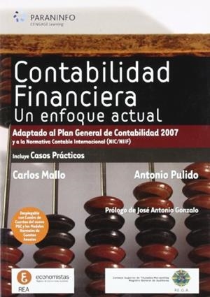 CONTABILIDAD FINANCIERA. UN ENFOQUE ACTUAL (ADAPTADO AL NUEVO PGC Y A LAS NIC/NII INCLUYE CASOS PRACTICOS) | 9788428330244 | PULIDO,ANTONIO MALLO,CARLOS