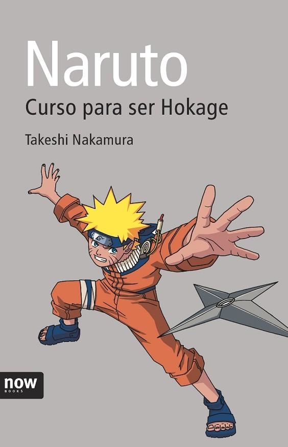 NARUTO CURSO PARA SER HOKAGE | 9788496767874 | NAKAMURA,TAKESHI
