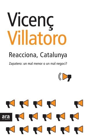REACCIONA, CATALUNYA. ZAPATERO: UN MAL MENOR O UN MAL NEGOCI? | 9788492406364 | VILLATORO,VICENÇ