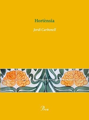 HORTENSIA | 9788484379546 | CARBONELL,JORDI