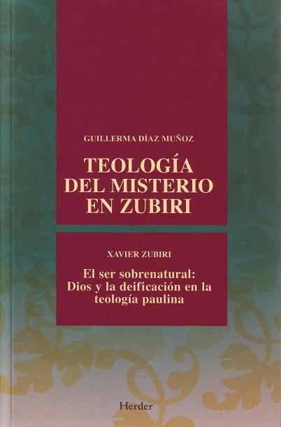 TEOLOGIA DEL MISTERIO EN ZUBIRI | 9788425425455 | DIAZ MUÑOZ,GUILLERMA