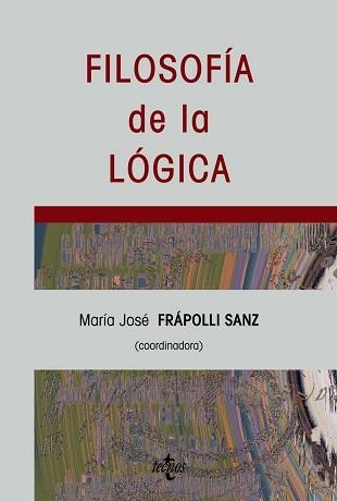 FILOSOFIA DE LA LOGICA | 9788430945474 | FRAPOLLI SANZ,Mª JOSE