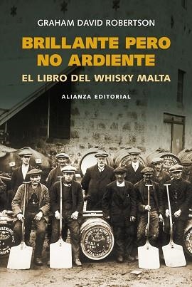 BRILLANTE PERO NO ARDIENTE. EL LIBRO DEL WHISKY MALTA | 9788420668437 | ROBERTSON,GRAHAM DAVID
