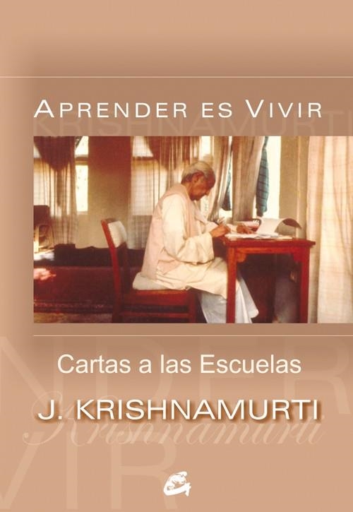 APRENDER ES VIVIR,CARTAS A LAS ESCUELAS | 9788484452119 | KRISHNAMURTI,J.