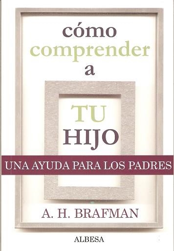 COMO COMPRENDER A TU HIJO | 9788493441623 | BRAFMAN,A.H.