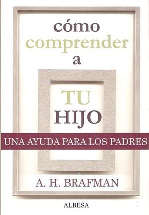COMO COMPRENDER A TU HIJO | 9788493441623 | BRAFMAN,A.H.