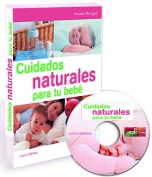 CUIDADOS NATURALES PARA TU BEBE | 9788448047832 | RHATIGAN,PAMELA