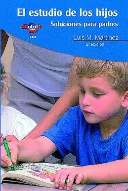 ESTUDIO DE LOS HIJOS. SOLUCIONES PARA PADRES | 9788482399812 | MARTINEZ,LUIS M.