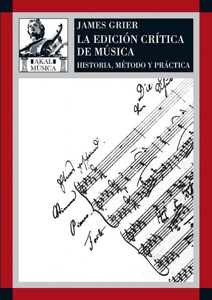 EDICION CRITICA DE MUSICA HISTORIA METODO Y PRACTICA | 9788446023982 | GRIER,JAMES