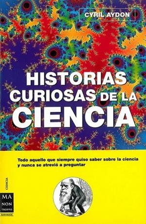 HISTORIAS CURIOSAS DE LA CIENCIA | 9788496222670 | AYDON,CYRIL