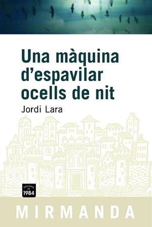 UNA MAQUINA D,ESPAVILAR OCELLS DE NIT | 9788492440023 | LARA,JORDI