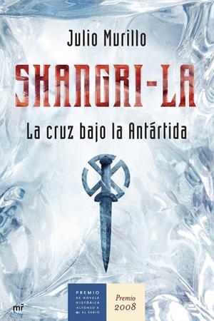 SHANGRI-LA. LA CRUZ BAJO LA ANTARTIDA | 9788427034341 | MURILLO,JULIO,CAMPA,A.TOST,M.