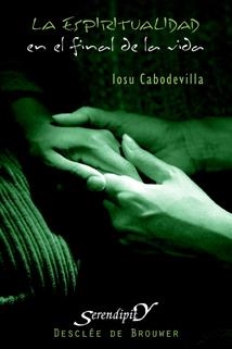 ESPIRITUALIDAD EN EL FINAL DE LA VIDA | 9788433021724 | CABODEVILLA,IOSU