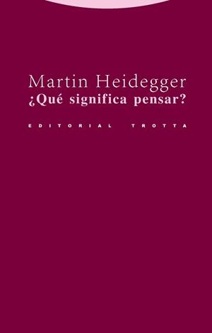QUE SIGNIFICA PENSAR? | 9788481647884 | HEIDEGGER,MARTIN