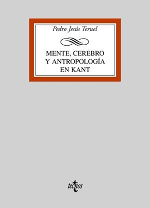 MENTE, CEREBRO Y ANTROPOLOGIA EN KANT | 9788430946884 | TERUEL,PEDRO JESUS