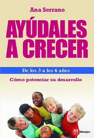 AYUDALES A CRECER DE LOS 3 A LOS 6 AÑOS | 9788427129283 | SERRANO,ANNA
