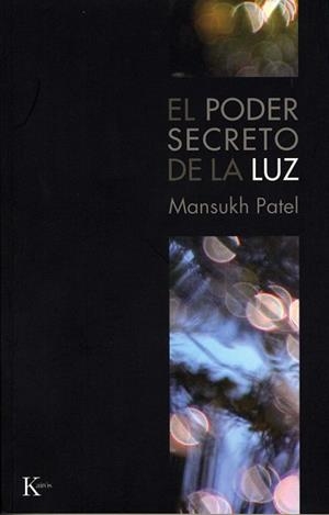 PODER SECRETO DE LA LUZ | 9788472456655 | PATEL,MANSUKH