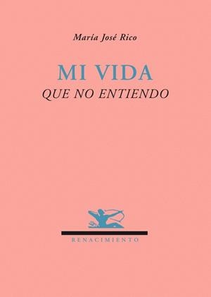 MI VIDA QUE NO ENTIENDO | 9788484723844 | RICO,MARIA JOSE