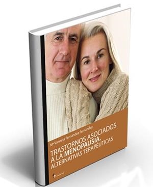 TRASTORNOS ASOCIADOS A LA MENOPAUSIA. ALTERNATIVAS TERAPEUTICAS | 9788496804500 | FERNANDEZ FERNANDEZ,MªVANESA