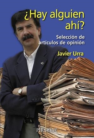 HAY ALGUIEN AHI? SELECCION DE ARTICULOS DE OPINION | 9788436822014 | URRA PORTILLO,JAVIER