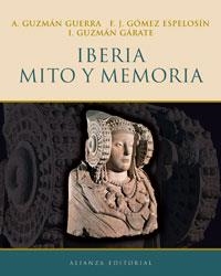 IBERIA MITO Y MEMORIA | 9788420652580 | GUZMAN GUERRA,ANTONIO GOMEZ ESPELOSIN,F.JAVIER GUZMAN GARATE,I.