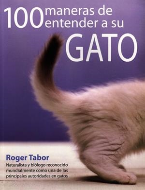 100 MANERAS DE ENTENDER A SU GATO | 9788495376671 | TABOR,ROGER