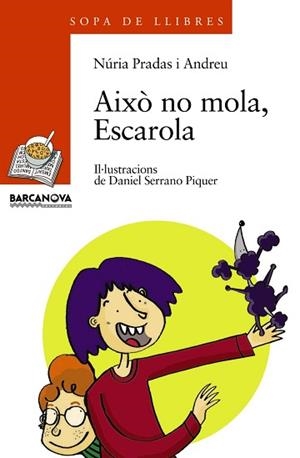 AIXO NO MOLA, ESCAROLA | 9788448917555 | PRADAS I ANDREU,NURIA