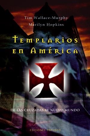 TEMPLARIOS DE AMERICA | 9788497774703 | WALLACE-MURPHY,T