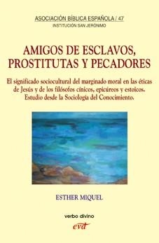 AMIGOS DE ESCLAVOS PROSTITUTAS Y PECADORES | 9788481697155 | MIQUEL,ESTHER