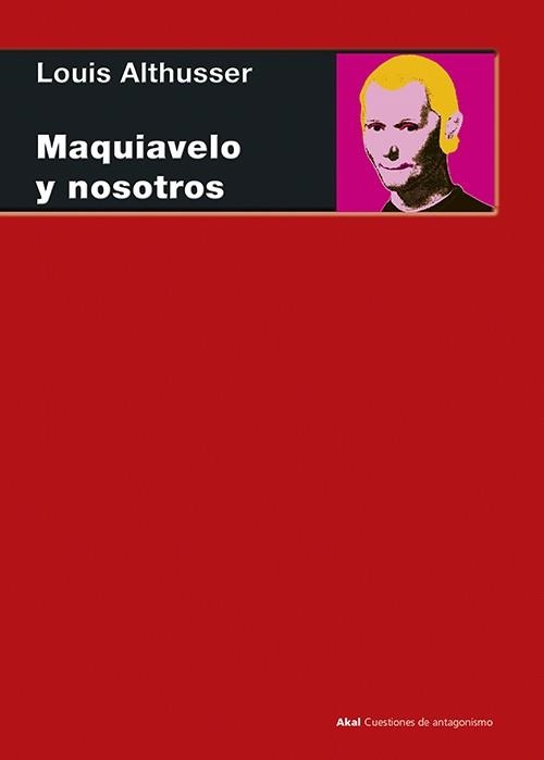 MAQUIAVELO Y NOSOTROS | 9788446019930 | ALTHUSSER,LOUIS