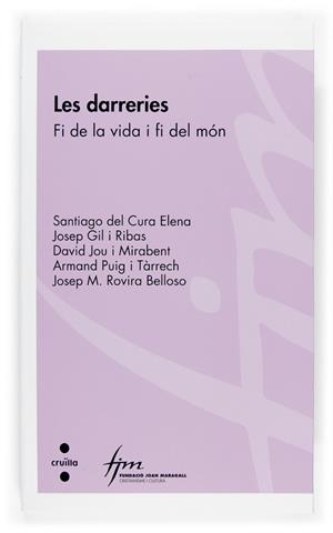 DARRERIES. FI DE LA VIDA I FI DEL MON | 9788466117425 | GIL I RIBAS,JOSEP CURA ELENA,SANTIAGO DEL JOU I MIRABENT,DAVID PUIG,ARMAND