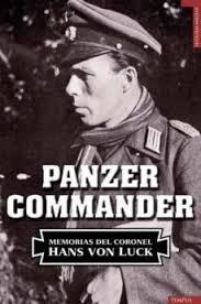 PANZER COMMANDER. MEMORIAS DEL CORONEL | 9788493618117 | VON LUCK,HANS